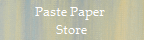 Paste Paper 
Store